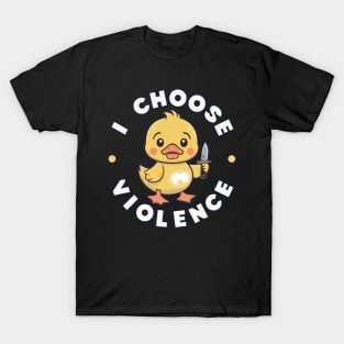 i Choose Violence T-Shirt